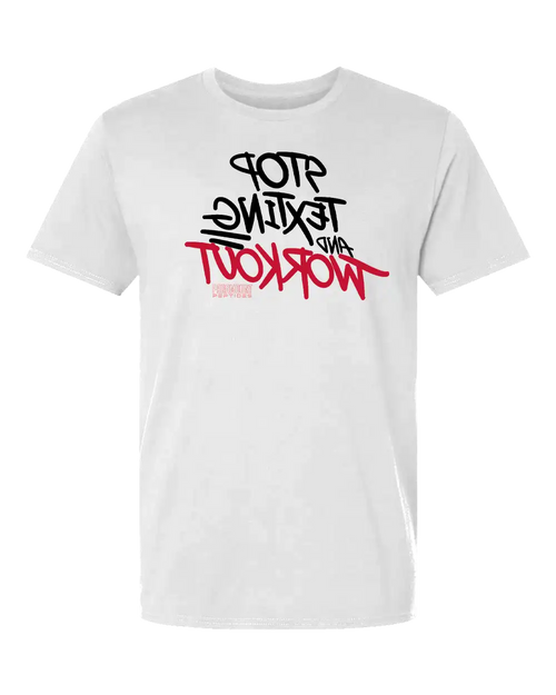 Stop Texting and Workout T-Shirt